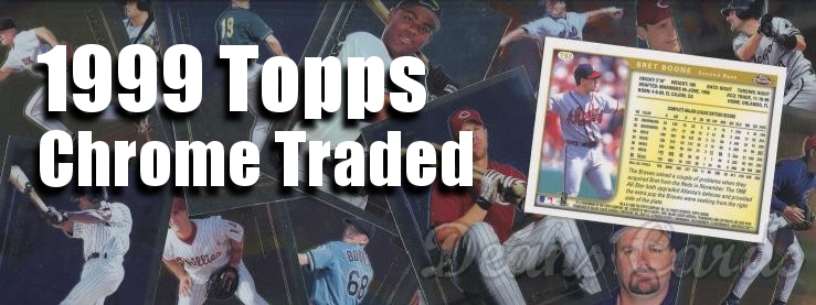 1999 Topps Chrome Traded Baseball Cards 