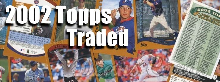 2002 Topps Traded Baseball Cards 