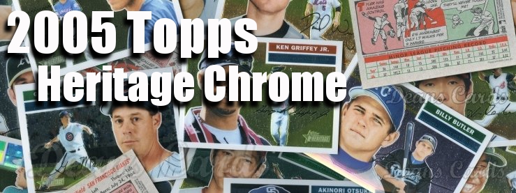 2005 Topps Heritage Chrome Baseball Cards 
