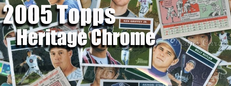 2005 Topps Heritage Chrome Baseball Cards