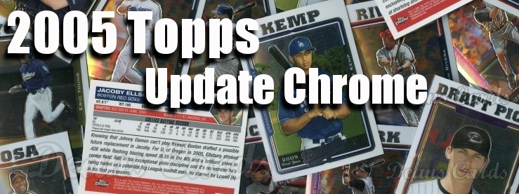 2005 Topps Update Chrome Baseball Cards 