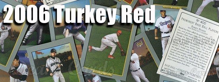 2006 Topps Turkey Red Baseball Cards 