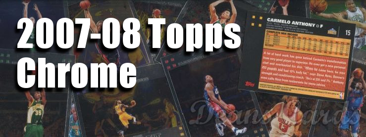 2007-08 Topps Chrome Basketball Cards 