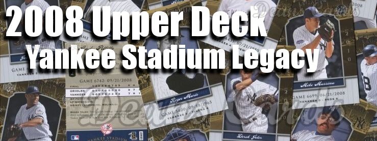 2008 Upper Deck Yankee Stadium Legacy Baseball Cards 