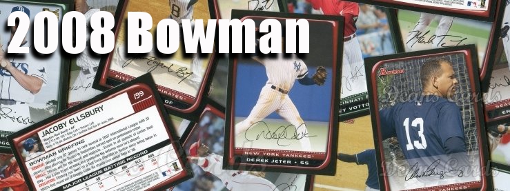 2008 Bowman Baseball Cards 