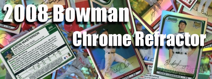 2008 Bowman Chrome Refractors Baseball Cards