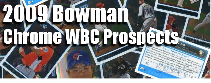 2009 Bowman Chrome WBC Prospects Baseball Cards 