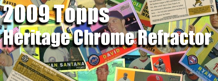 2009 Topps Heritage Chrome Refractors Baseball Cards 