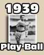 1939 Play Ball Baseball