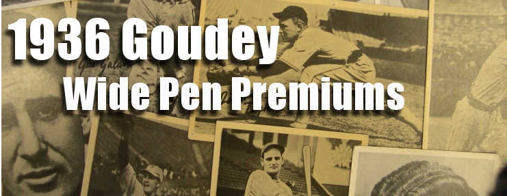 1936 Goudey Wide Pen Premiums (R314) Baseball Cards